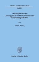 Verfassungsrechtliches Leistungsprinzip Und Partizipationsverbot Im Verwaltungsverfahren