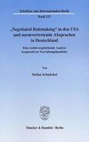 Negotiated Rulemaking in Den USA Und Normvertretende Absprachen in Deutschland