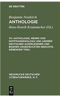 Anthologie, VII, Anthologie. Herrn Von Hoffmannswaldau Und Andrer Deutschen Auserlesener Und BiÃ?her Ungedruckter Gedichte. Siebender Theil