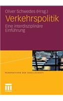 Verkehrspolitik: Eine InterdisziplinÃ¤re EinfÃ¼hrung