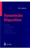 Dynamische Disposition
