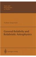 General Relativity and Relativistic Astrophysics