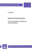 Abduktive Erklaerungsnetze: Zur Theorie Theaterwissenschaftlicher Auffuehrungsanalyse