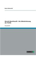 Niccoló Macchiavelli - Die Säkularisierung der Politik