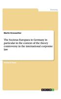 The Societas Europaea in Germany in particular in the context of the theory controversy in the international corporate law