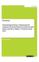 Entertaining Violence. Distancing the Audience from the Violent Content in Garth Ennis' and Steve Dillon's Preacher Book One