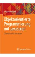 Objektorientierte Programmierung Mit JavaScript: Direktstart Fr Einsteiger