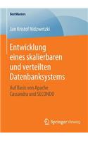 Entwicklung Eines Skalierbaren Und Verteilten Datenbanksystems: Auf Basis Von Apache Cassandra Und Secondo