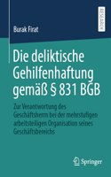 Die Deliktische Gehilfenhaftung Gemäß § 831 BGB
