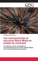 consecuencias al escuchar Black Metal en estado de ansiedad
