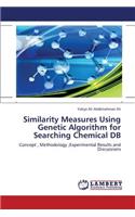 Similarity Measures Using Genetic Algorithm for Searching Chemical DB