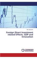 Foreign Direct Investment related Effects, GDP and Innovation