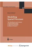 Modelling Spatial Processes