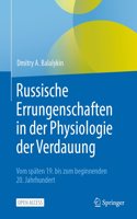 Russische Errungenschaften in Der Physiologie Der Verdauung