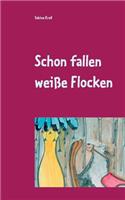 Schon fallen weiße Flocken