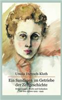 Ein Sandkorn im Getriebe der Zeitgeschichte: Erinnerungen, Briefe und Gedanken aus den Jahren 1929 -1949(German)