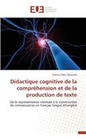 Didactique Cognitive de la Compréhension Et de la Production de Texte