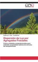 Dispersión de Luz por Agregados Fractales