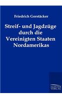 Streif- und Jagdzüge durch die Vereinigten Staaten Nordamerikas