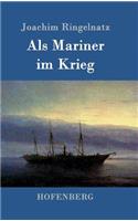 Als Mariner im Krieg