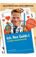 Ich, Rex Guido I.