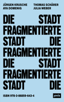 Die Fragmentierte Stadt