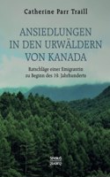 Ansiedlungen in den Urwäldern von Kanada