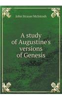 A Study of Augustine's Versions of Genesis