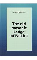 The Old Masonic Lodge of Falkirk: (English)