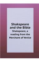 Shakspeare and the Bible Shakspeare, a Reading from the Merchant of Venice