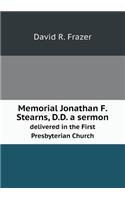 Memorial Jonathan F. Stearns, D.D. a Sermon Delivered in the First Presbyterian Church