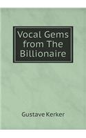 Vocal Gems from the Billionaire