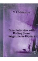 Great Interview with Rolling Stone Magazine in 40 Years