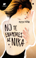 No Te Enamores de Nika / Don't Fall in Love with Nika