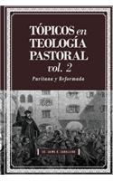 Topicos en Teologia Pastoral - Vol 2