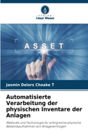 Automatisierte Verarbeitung der physischen Inventare der Anlagen