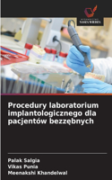 Procedury laboratorium implantologicznego dla pacjentów bezzębnych