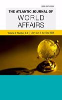 The Atlantic Journal Of World Affairs, April-June & July-September 2006
