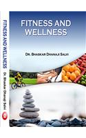 Fitness and Wellness (FIRST EDITION)