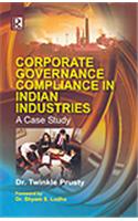 Corporate Governance Compliance In Indian Industries: A Case Study