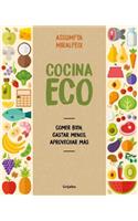 Cocina Eco: Comer Bien, Gastar Menos / Eco Kitchen: Eat Great While Spending Less