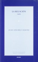La relacion (1600) (Coleccion de pensamiento medieval y renacentista) (Spanish Edition)