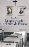 La construccion del mito de Franco
