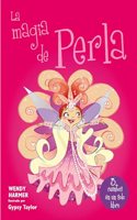 La magia de Perla/ The magic of Pearl