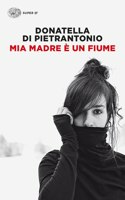 Mia madre  \e un fiume