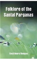 Folklore of the Santal Parganas
