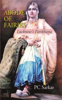 ABODE OF FAIRIES: Lucknowâ€™s Parikhana [Hardcover]
