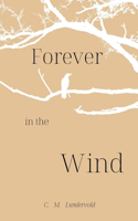 Forever in the Wind