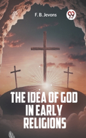 The Idea of God in Early Religions (Edition2023)