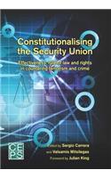 Constitutionalising the Security Union
